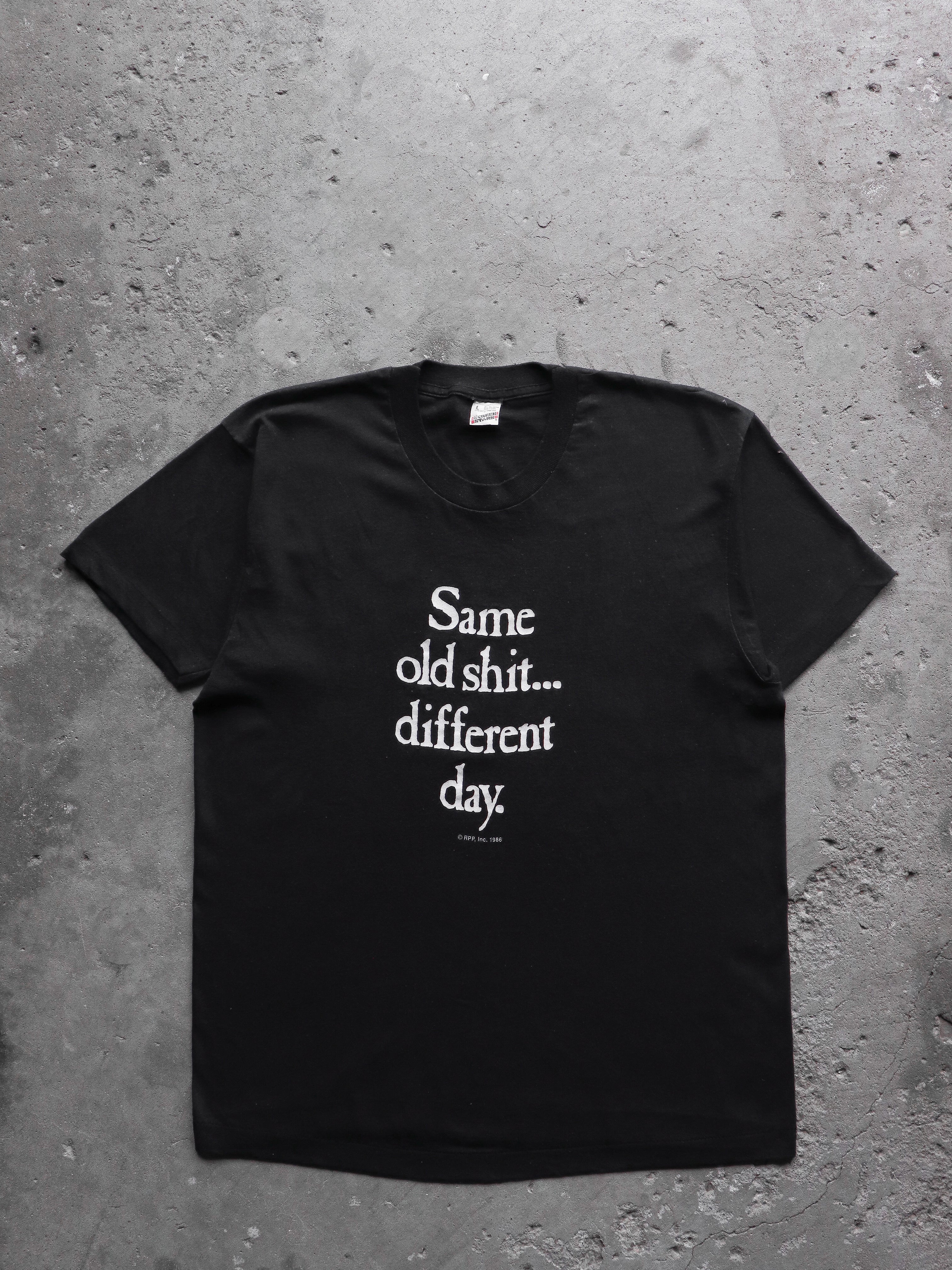 "SAME OLD SHIT..." TEE - 1980S