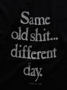 "SAME OLD SHIT..." TEE - 1980S