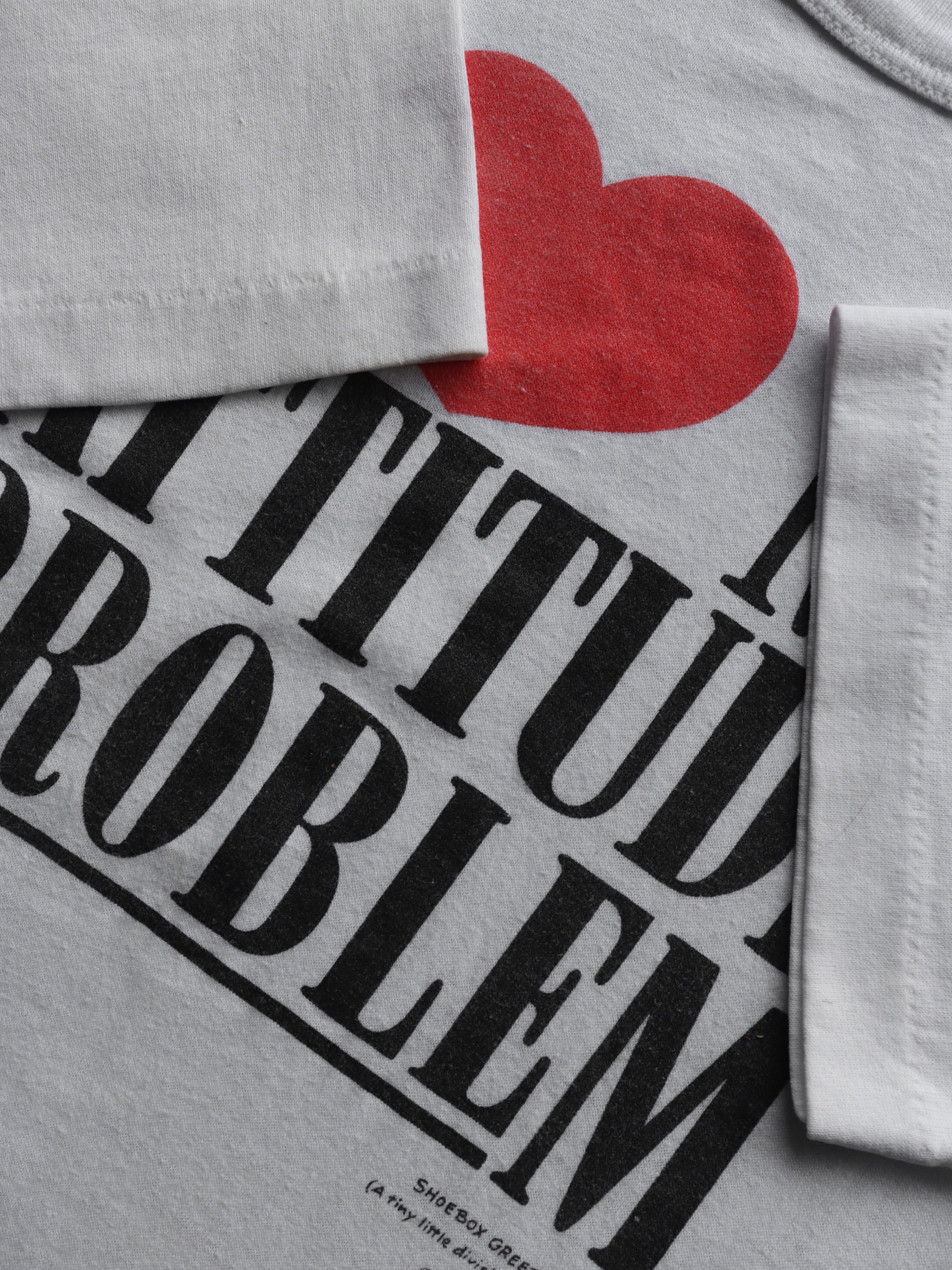 SINGLE STITCH "I LOVE MY ATTITUDE PROBLEM" - 1980S