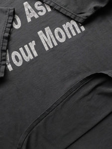 FADED "GO ASK YOUR MOM!" TEE - 1990S