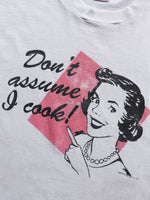 Load image into Gallery viewer, SINGLE STITCH &quot;DONT ASSUME I COOK&quot; TEE - 1990S
