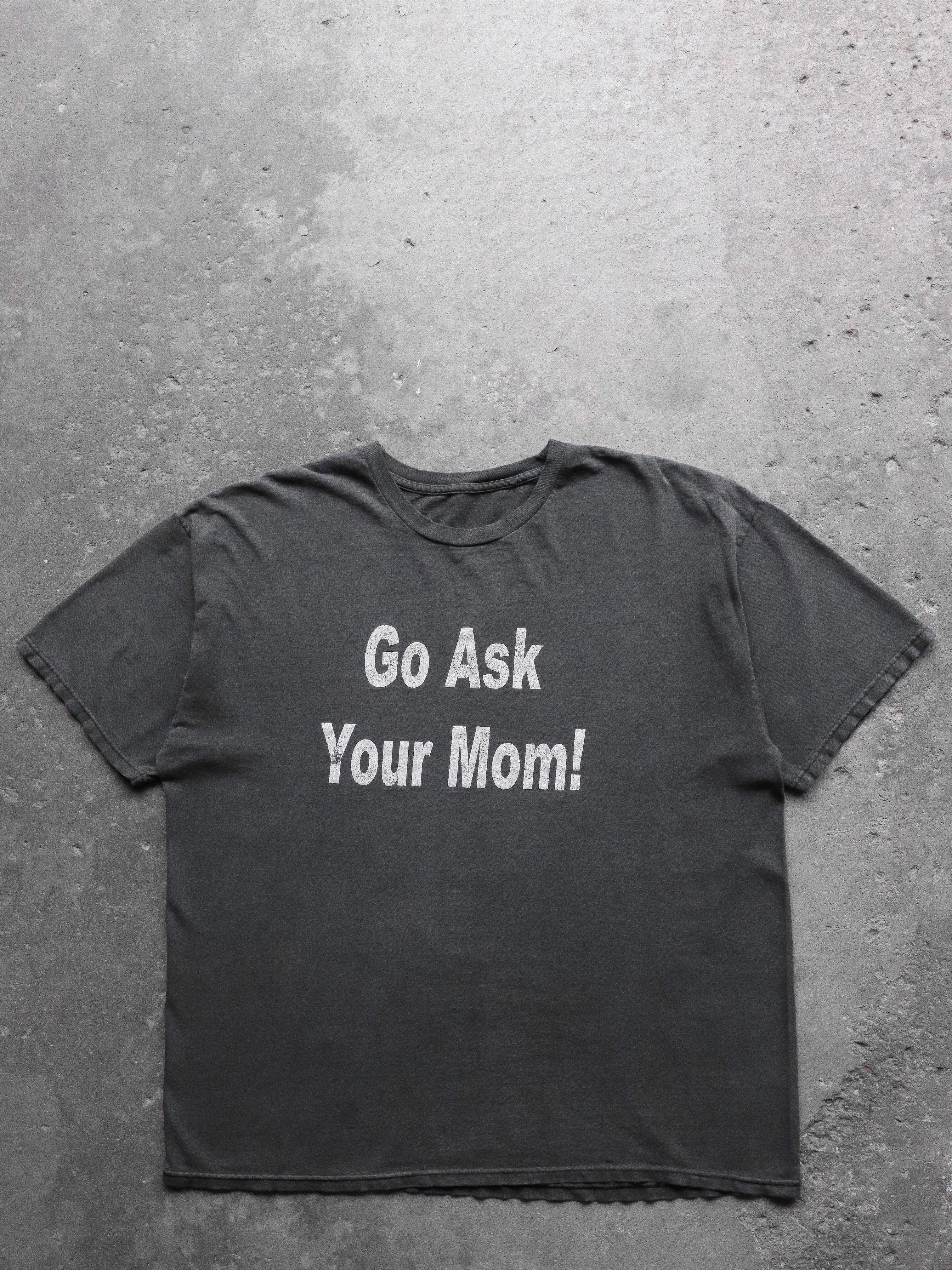 FADED "GO ASK YOUR MOM!" TEE - 1990S