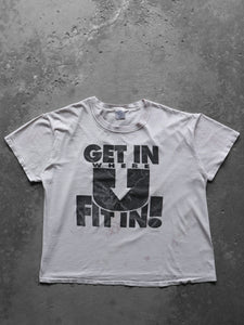 SINGLE STITCH "GET WHERE U FIT IN TEE" - 1990S